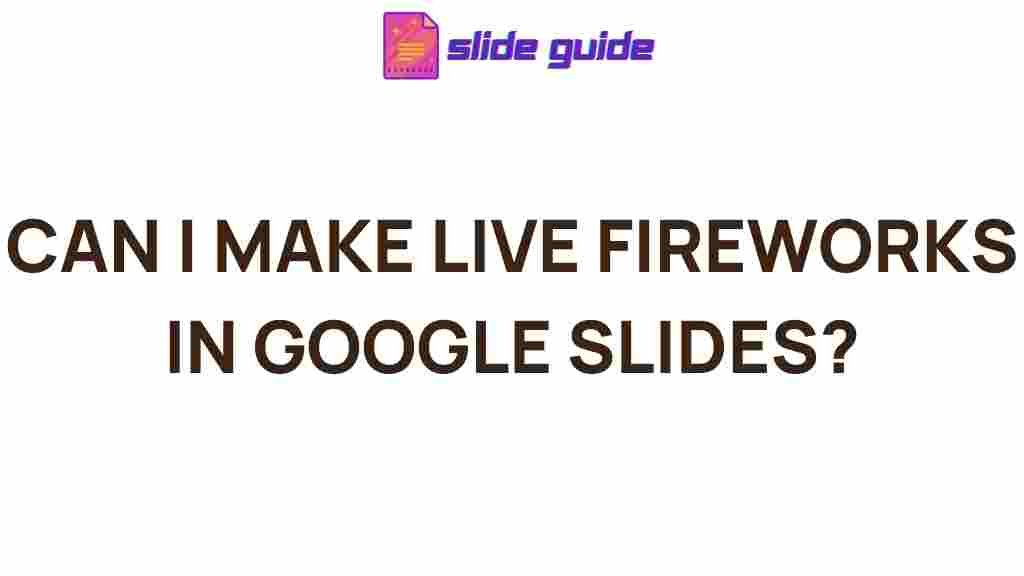 live-fireworks-google-slides