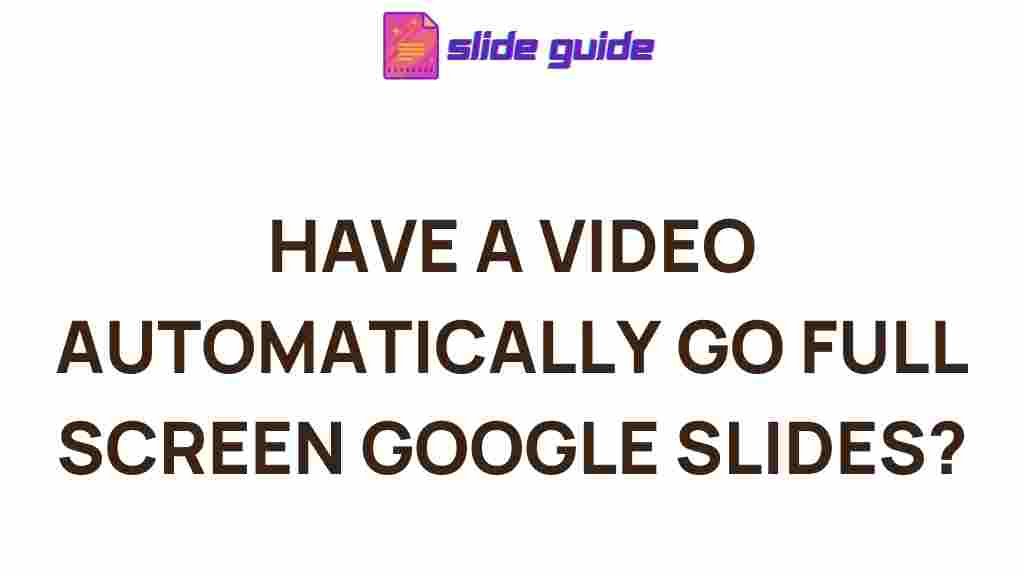 google-slides-videos-full-screen