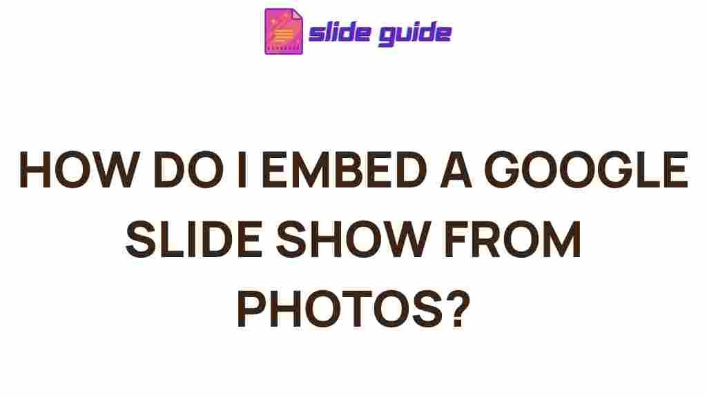 embed-google-slide-show-photos