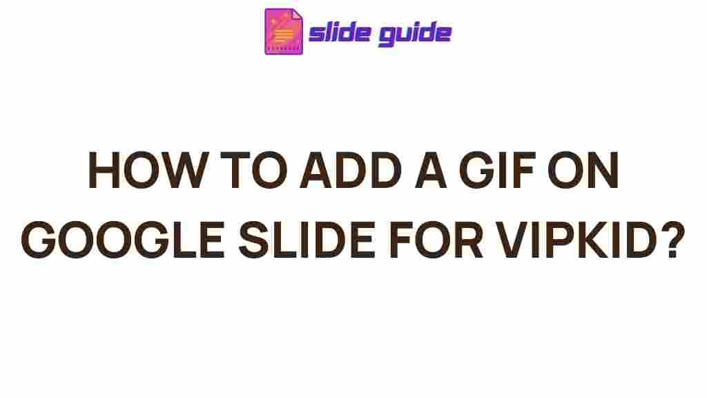 adding-gifs-google-slides-vipkid