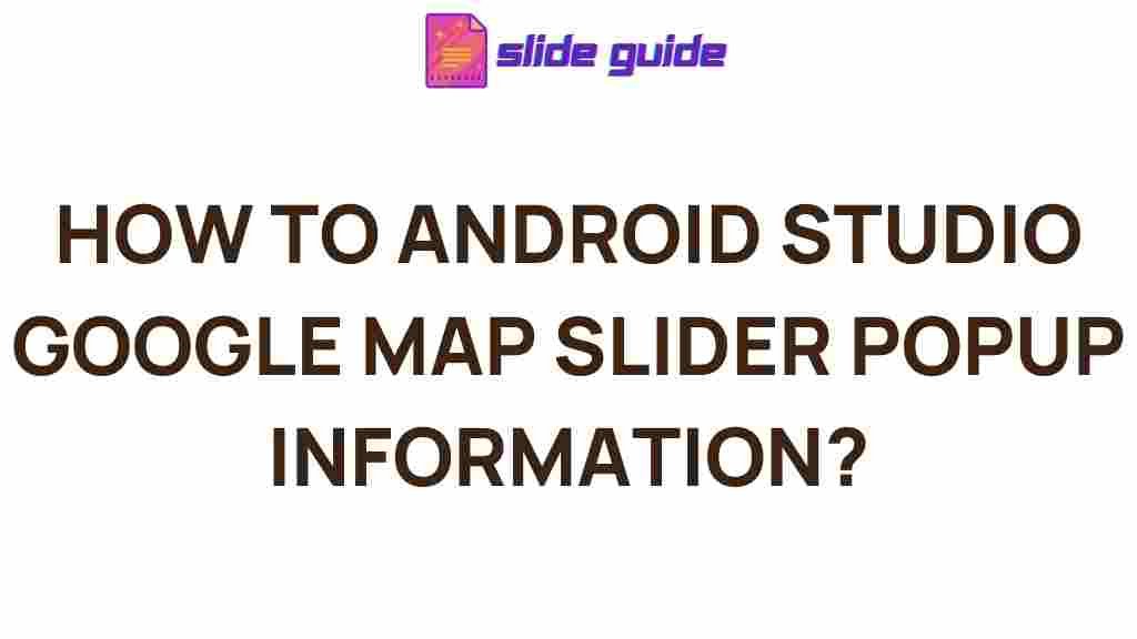 android-studio-google-maps-slider-popup-information