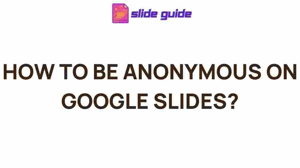 anonymity-google-slides