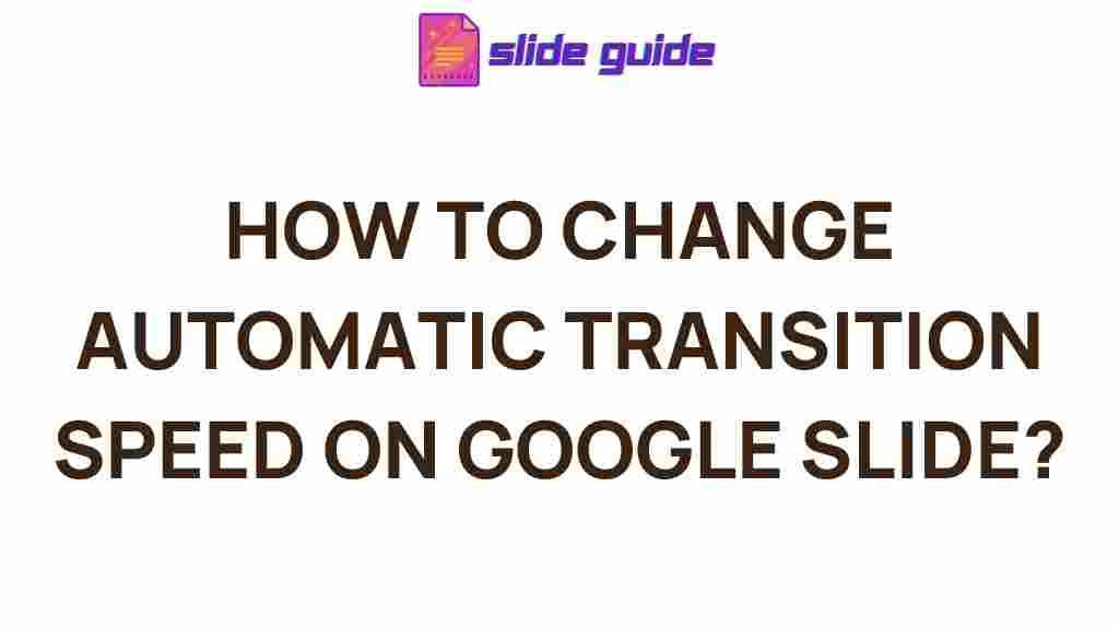 google-slide-automatic-transition-speed