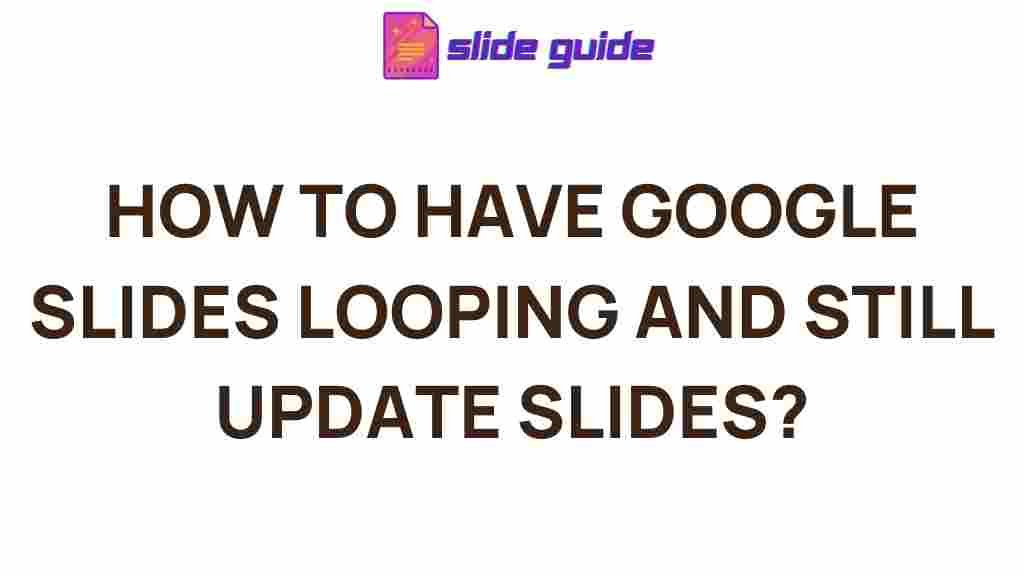 google-slides-looping-update