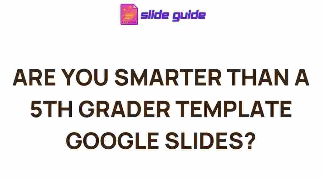 smarter-than-a-5th-grader-template-google-slides