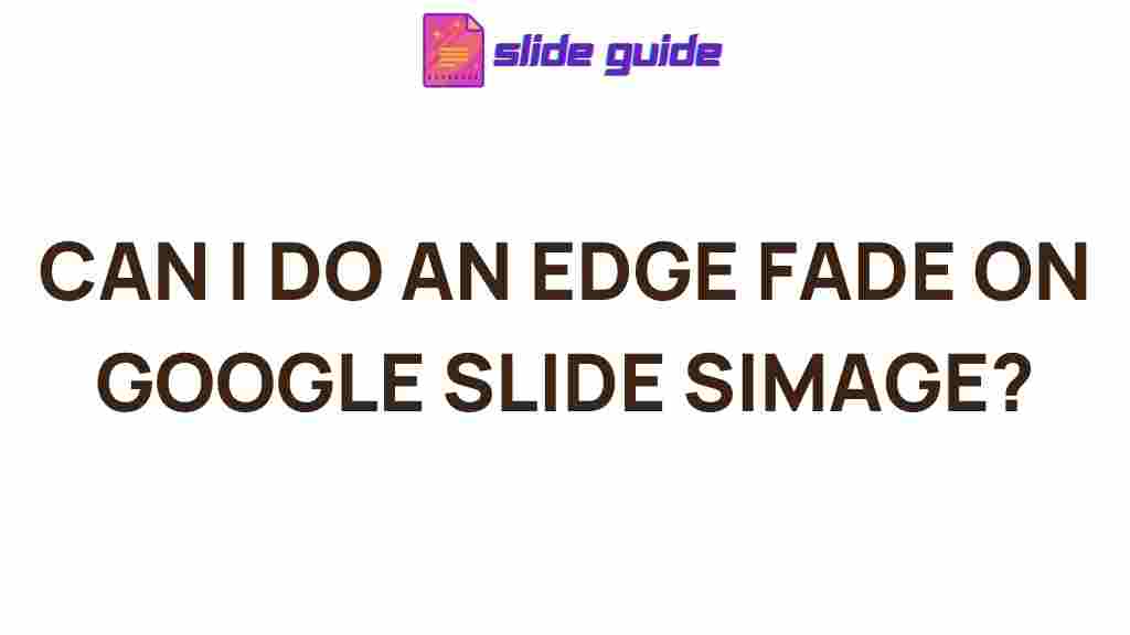 edge-fade-google-slides