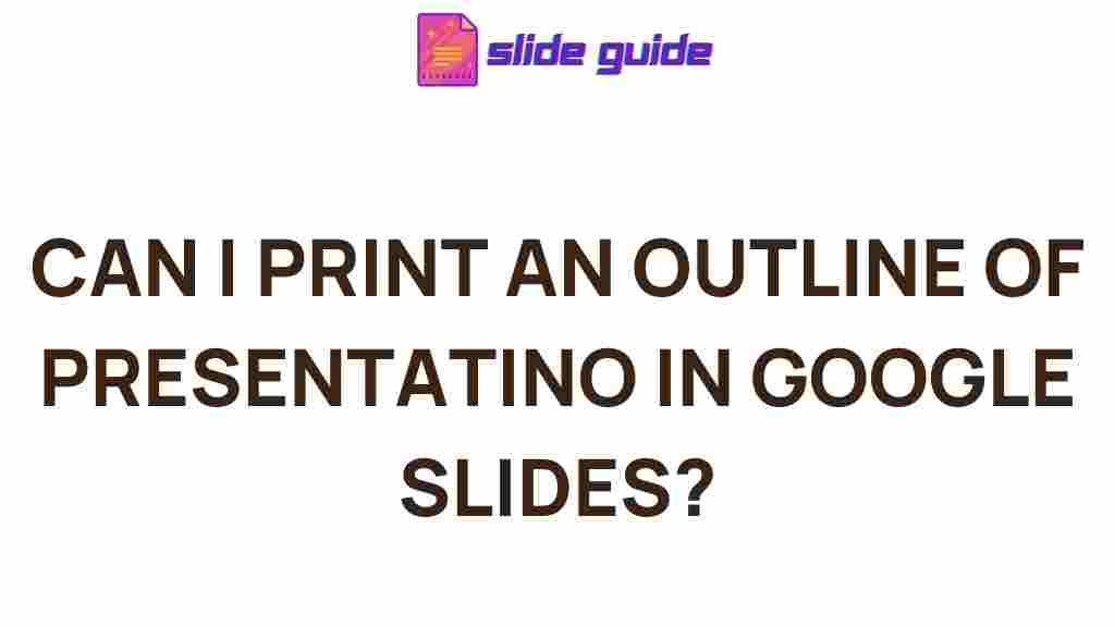 printing-presentation-outlines-google-slides