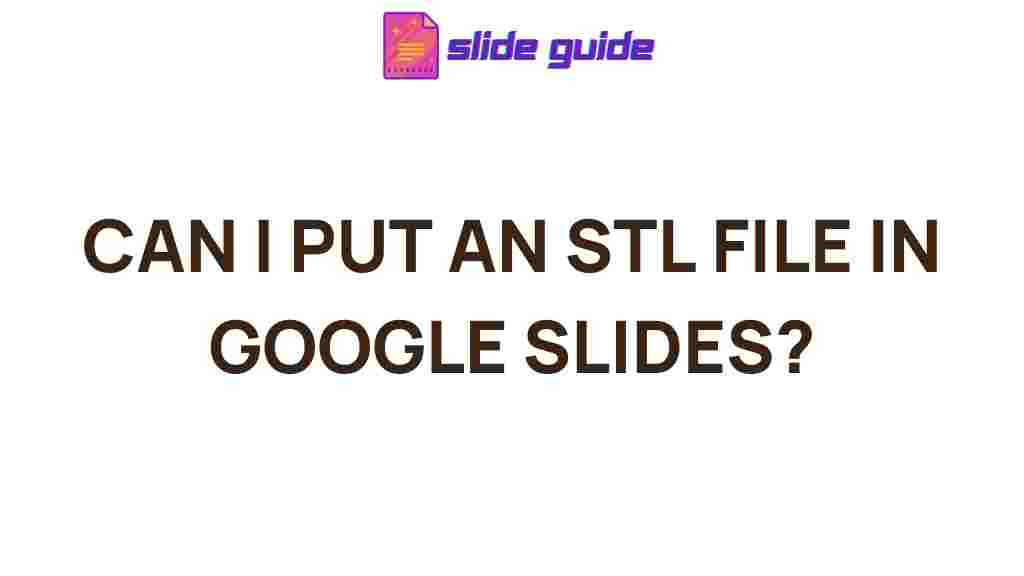 integrating-stl-files-google-slides