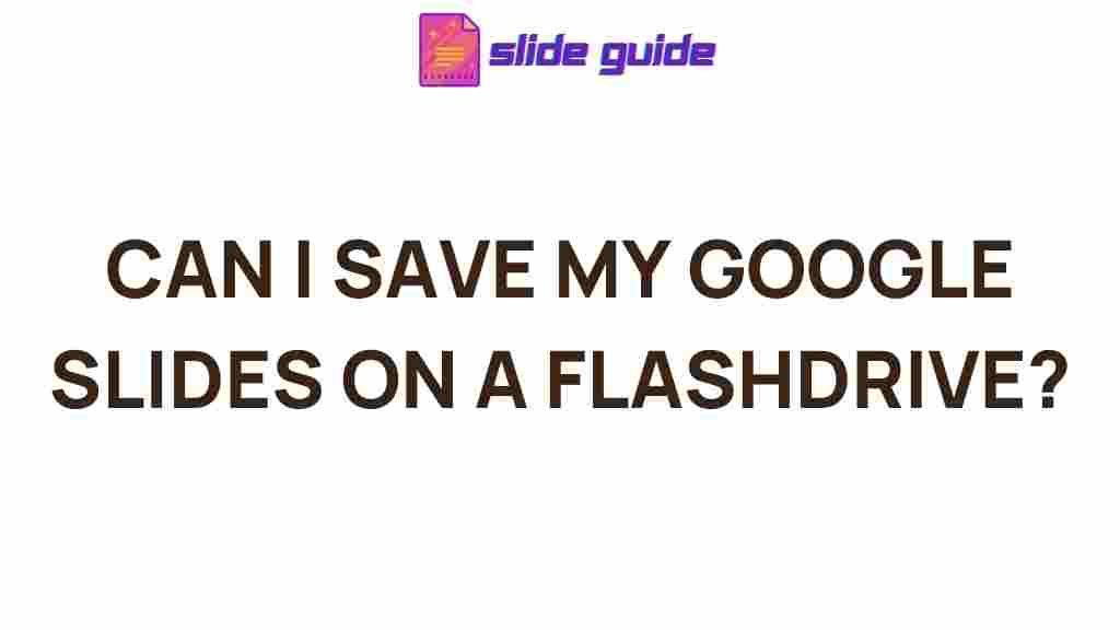saving-google-slides-on-flash-drive