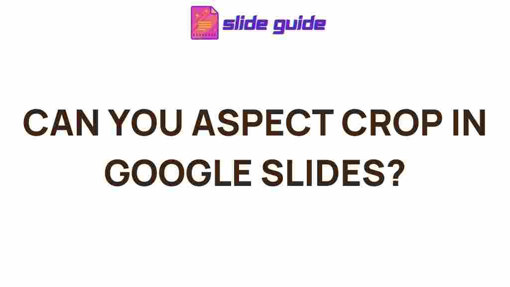 aspect-crop-google-slides