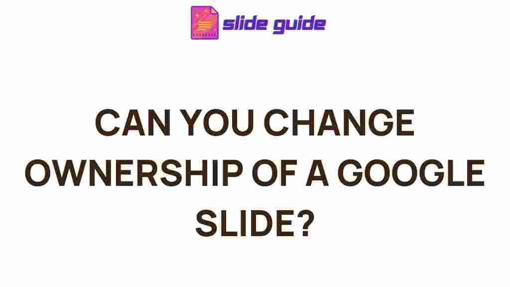 transfer-ownership-google-slide