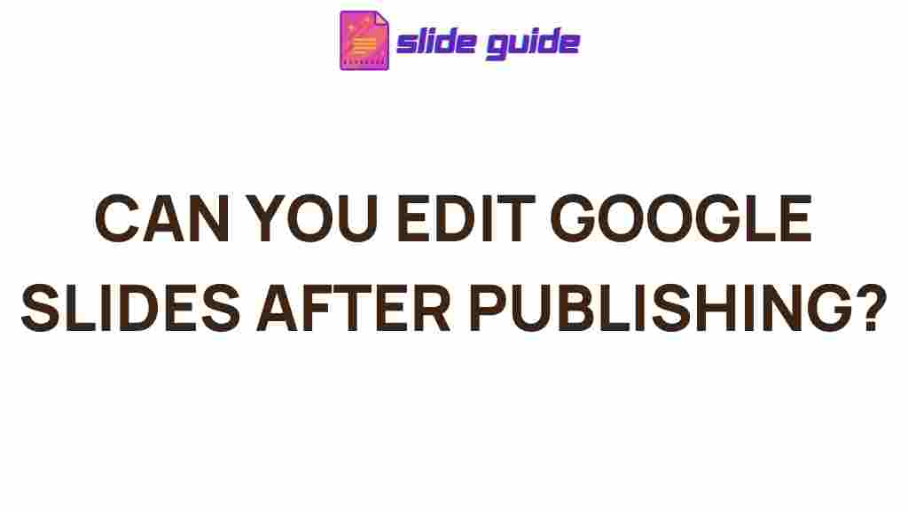 editing-google-slides-after-publishing