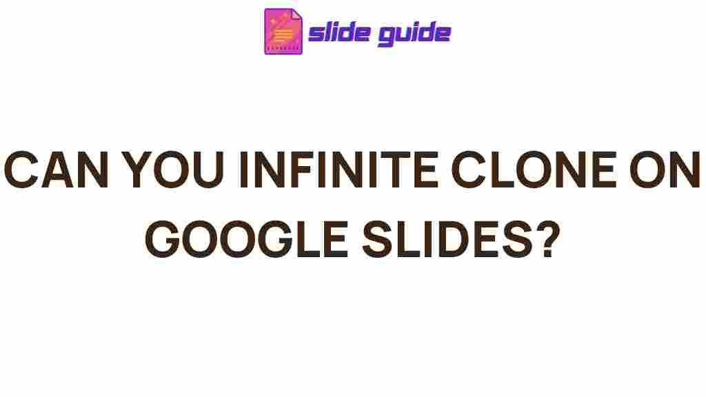 infinite-clone-on-google-slides