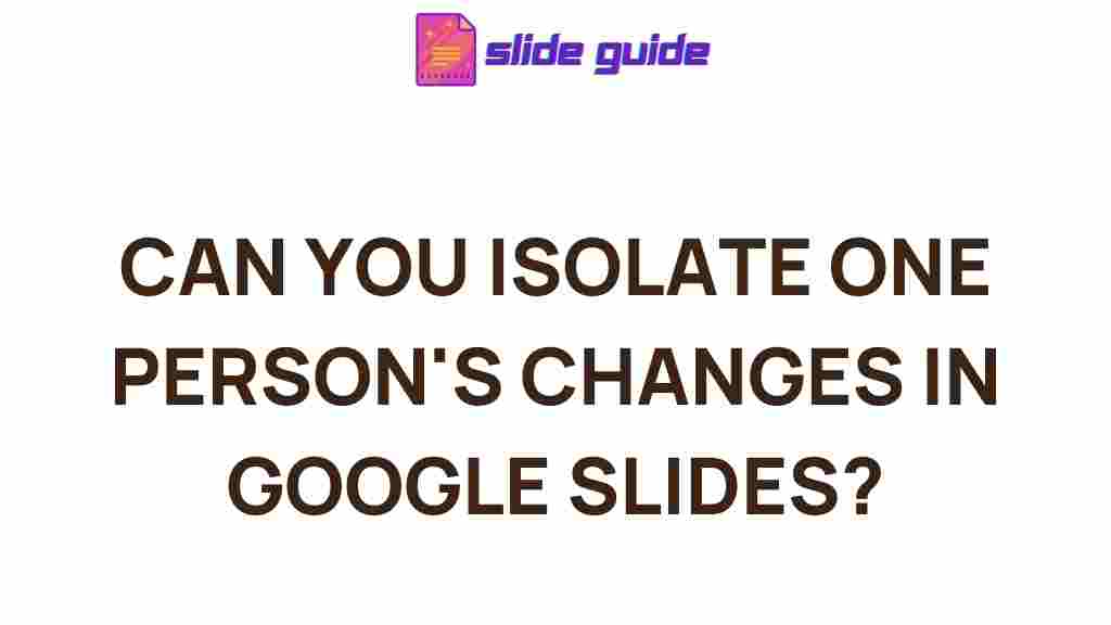 isolating-individual-changes-google-slides
