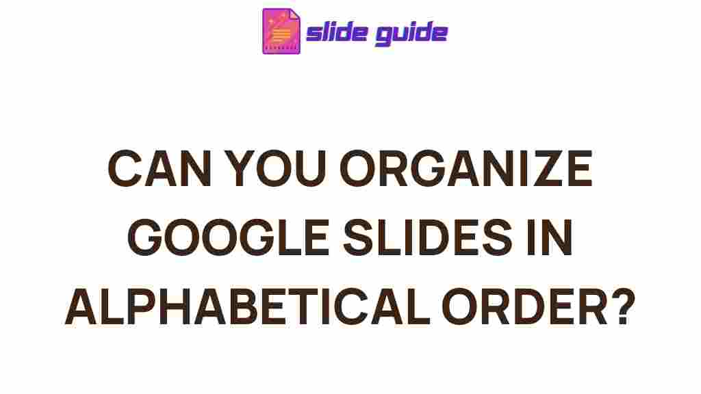 organizing-google-slides-alphabetically
