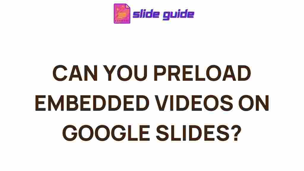 preload-embedded-videos-google-slides