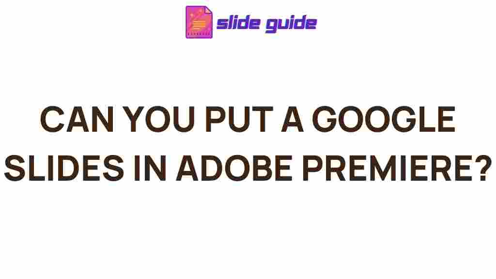 google-slides-adobe-premiere