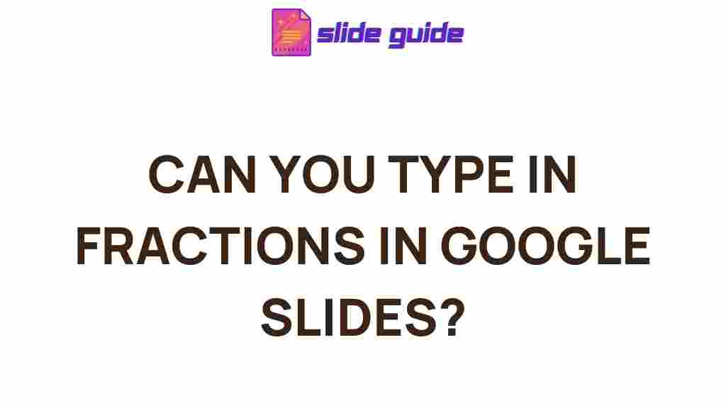 google-slides-typing-fractions
