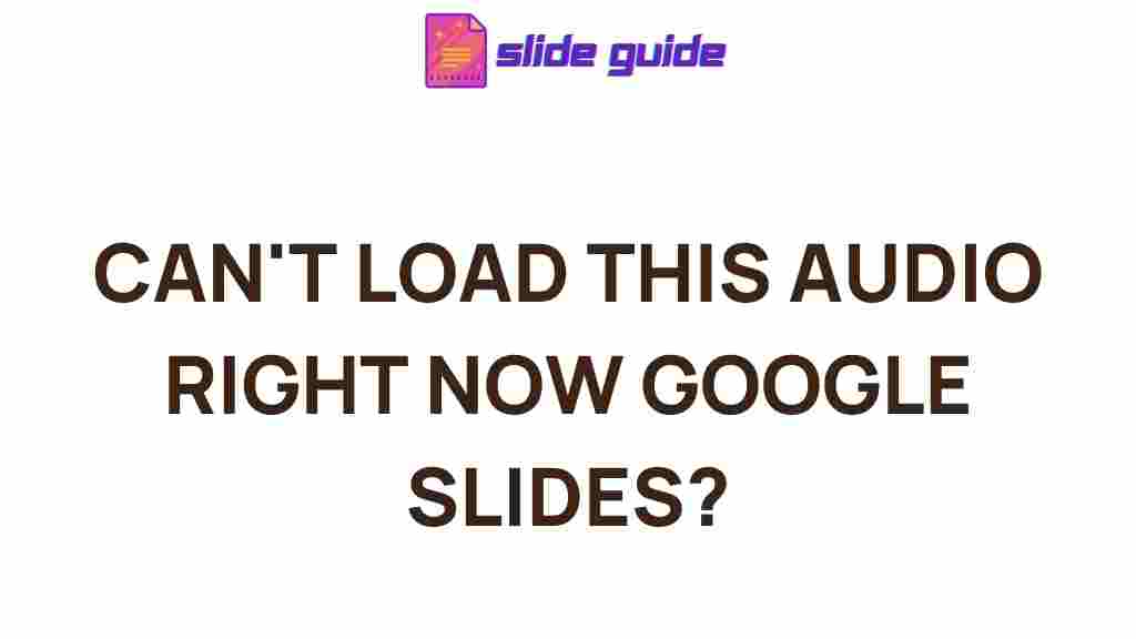 fix-audio-loading-issues-google-slides