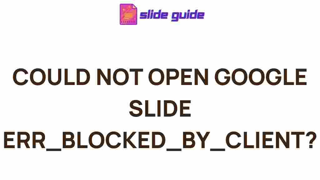 google-slide-error-ERR-BLOCKED-BY-CLIENT