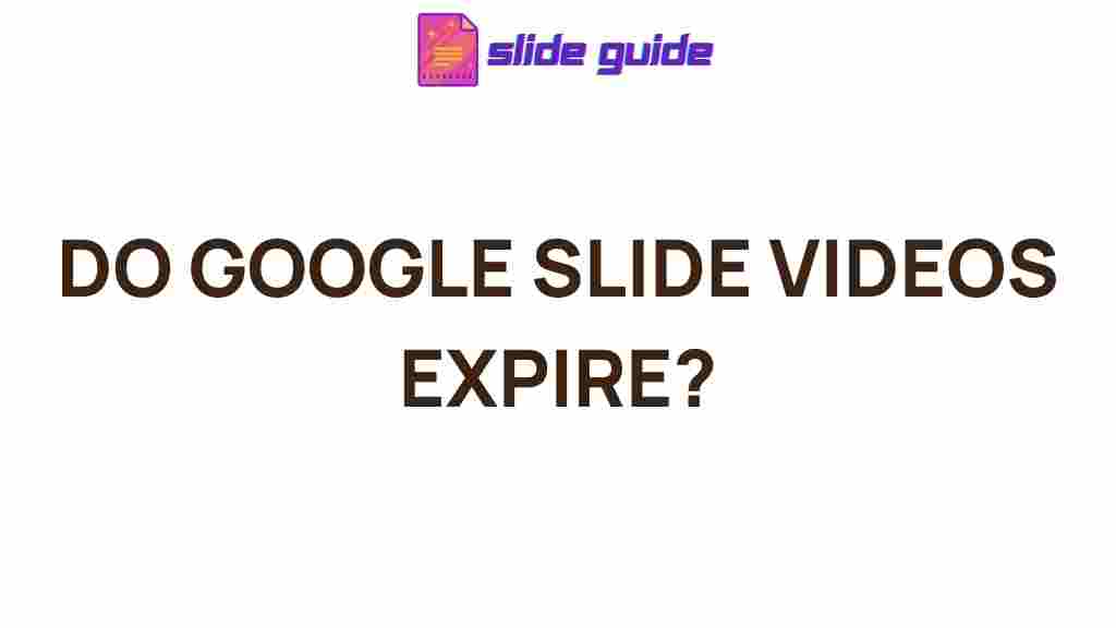 google-slide-videos-expire