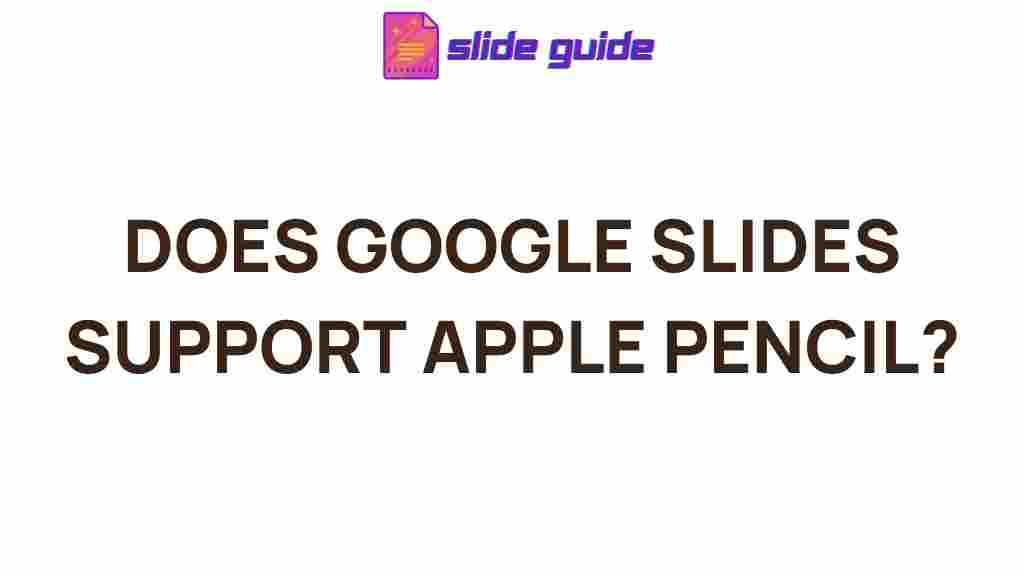 google-slides-apple-pencil-compatibility