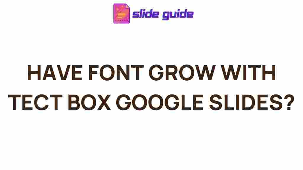 google-slides-grow-font-size-with-text-box