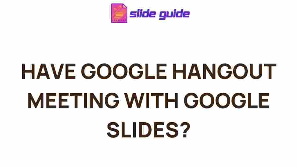 google-hangout-meetings-google-slides