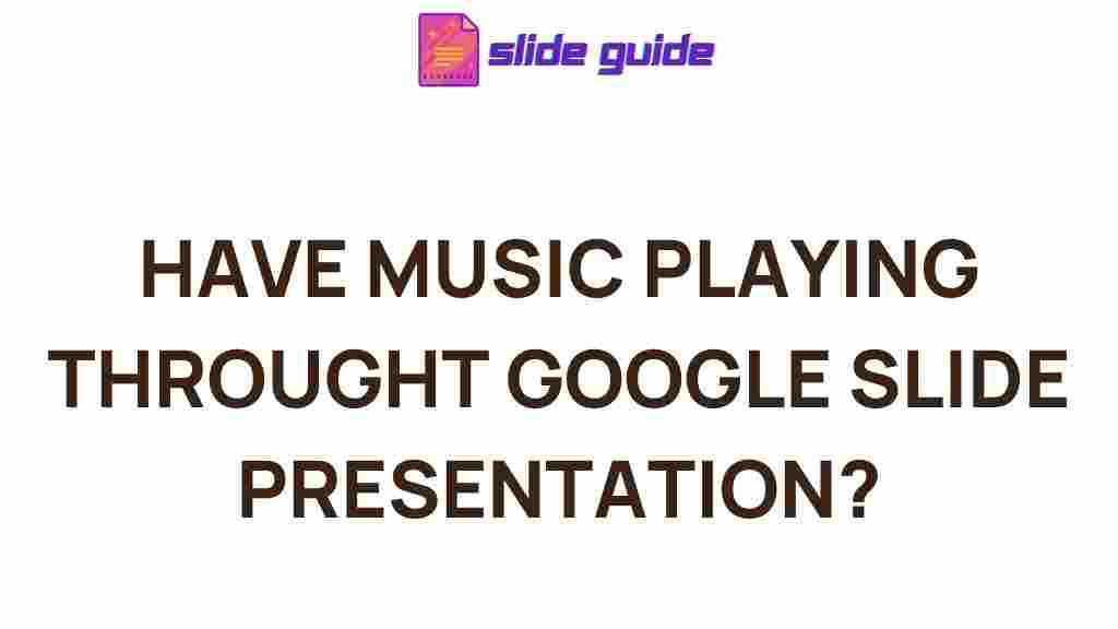 music-in-google-slide-presentations