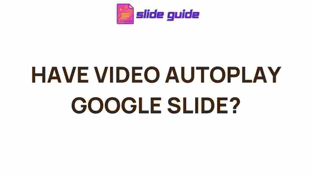 google-slides-video-autoplay