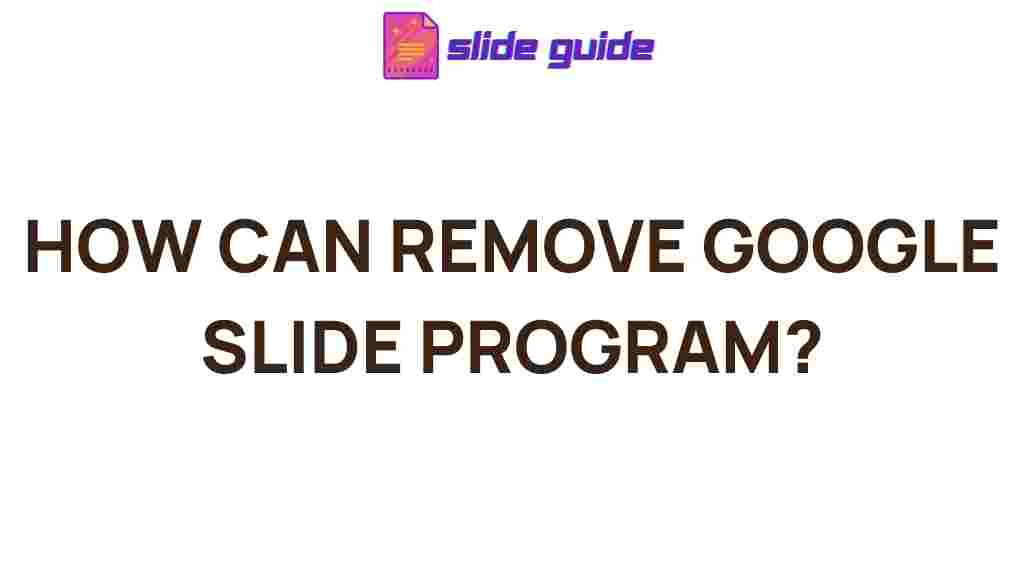 google-slide-removal-guide