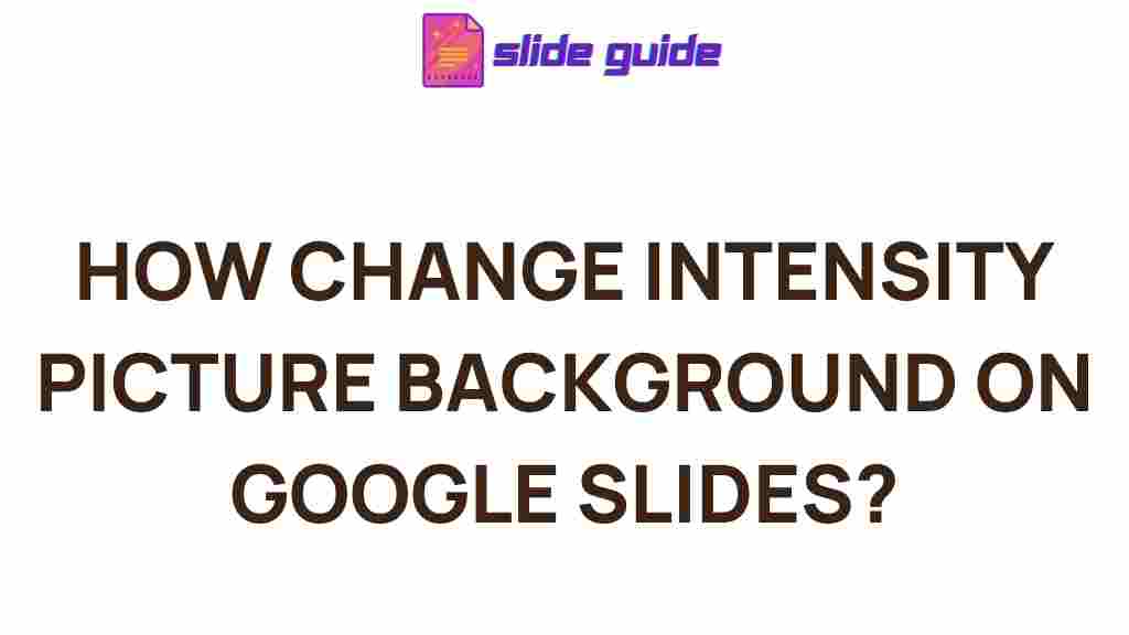 google-slides-background-intensity