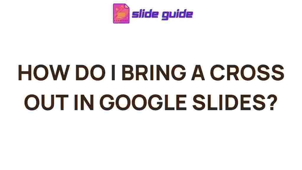 google-slides-crossouts-tips