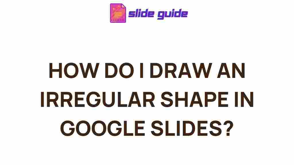 drawing-irregular-shapes-google-slides