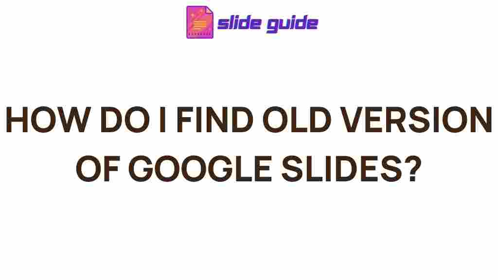 find-old-versions-google-slides