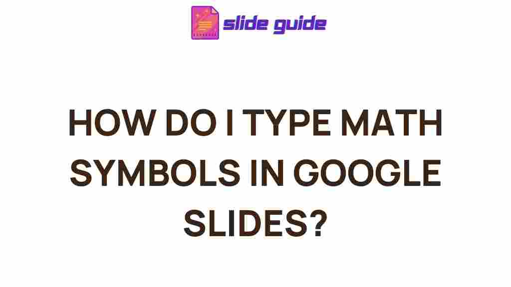 typing-math-symbols-google-slides