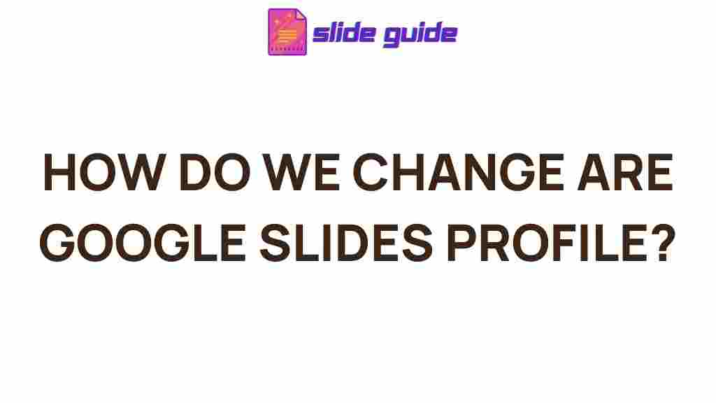 customize-google-slides-profile