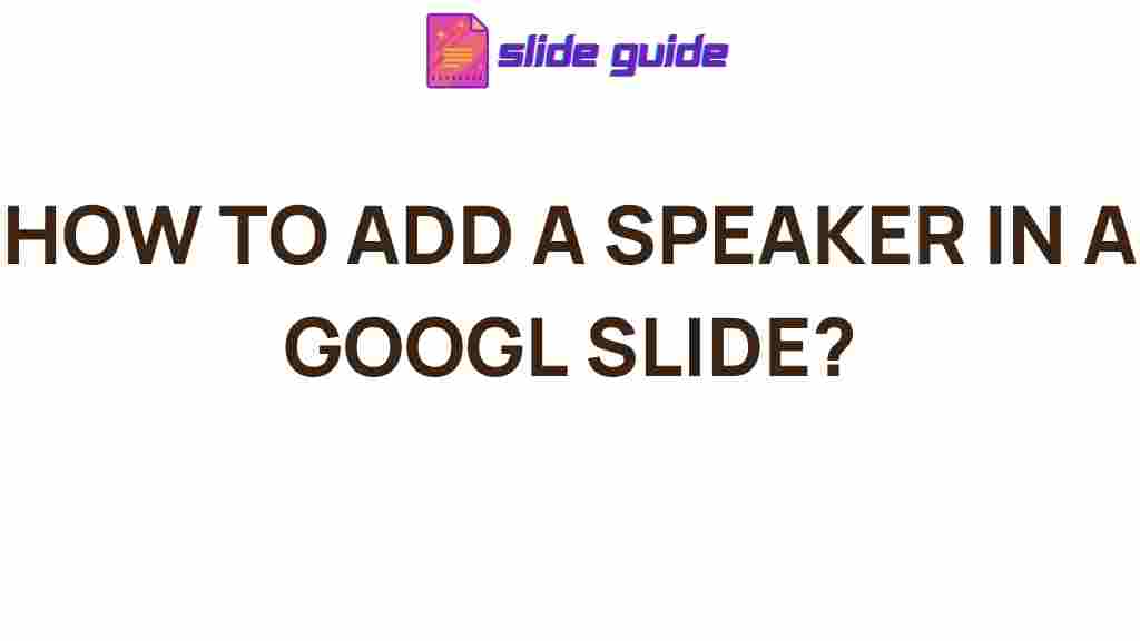 add-speaker-google-slides