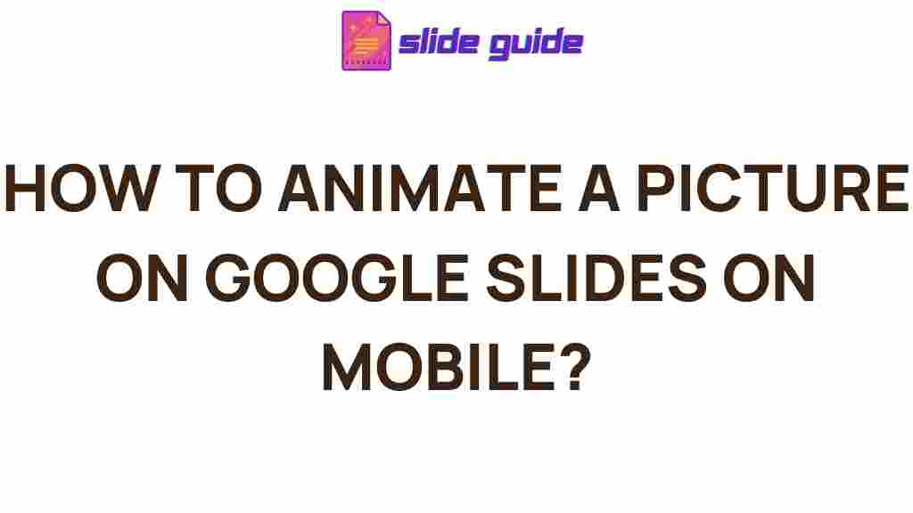 animate-picture-google-slides-mobile