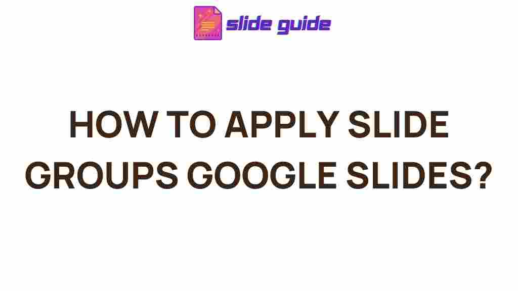 google-slides-slide-groups