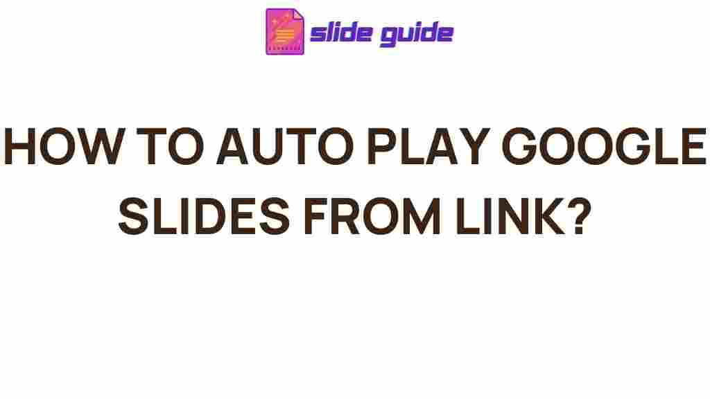 auto-play-google-slides-link