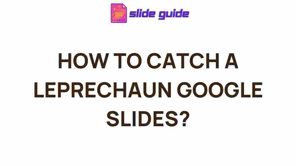 catch-leprechaun-google-slides