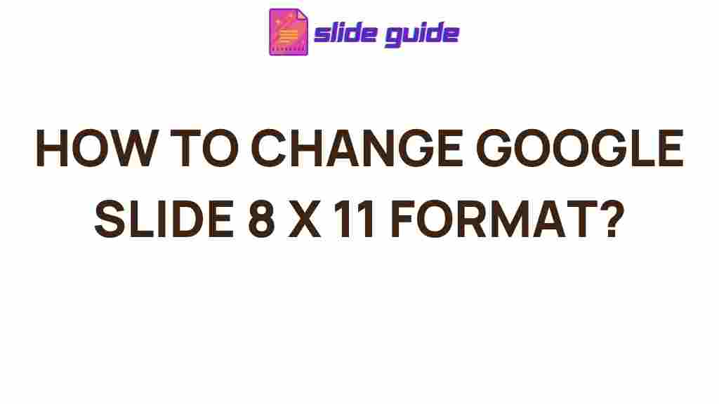 google-slide-8-x-11-format