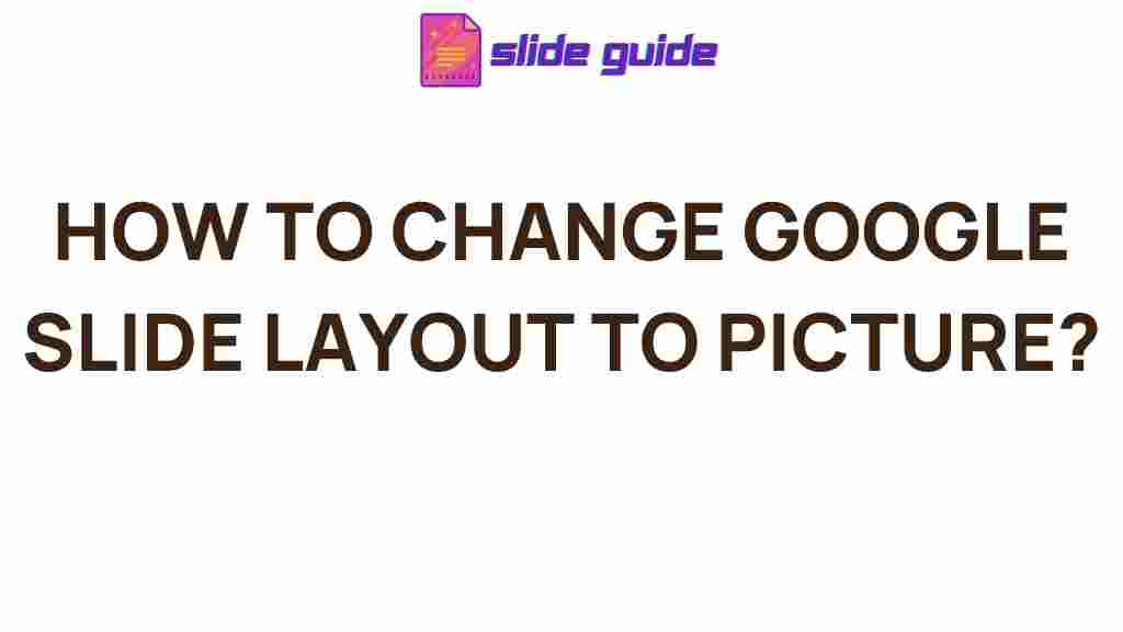 change-google-slide-layout-to-picture