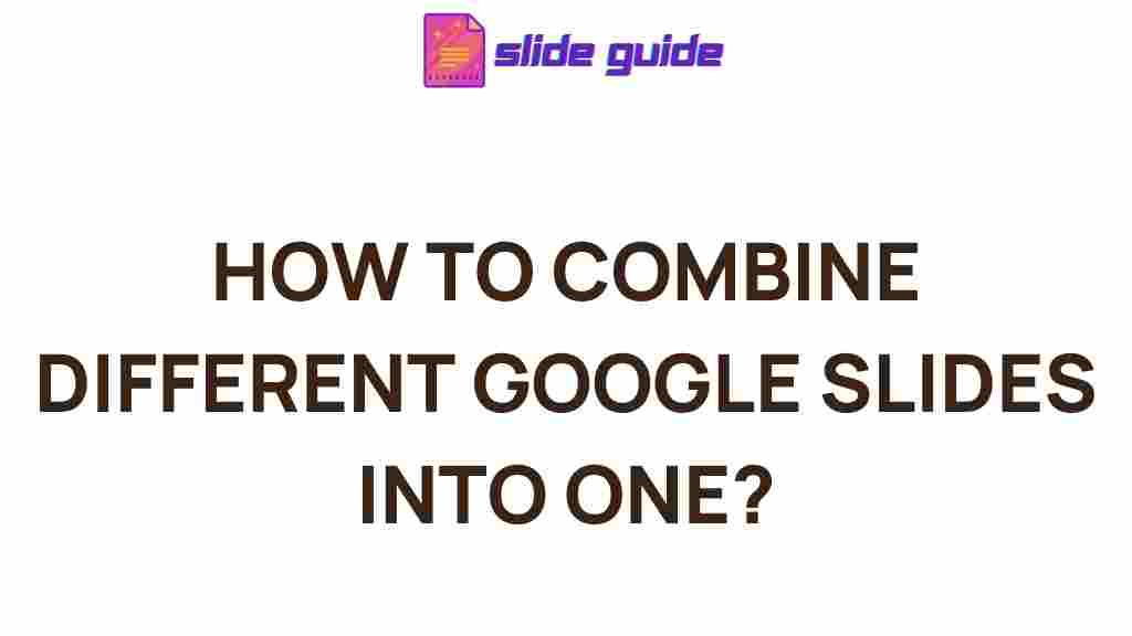 merging-google-slides-tips