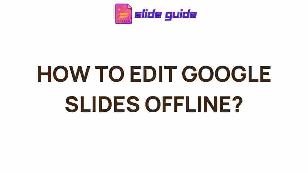 edit-google-slides-offline