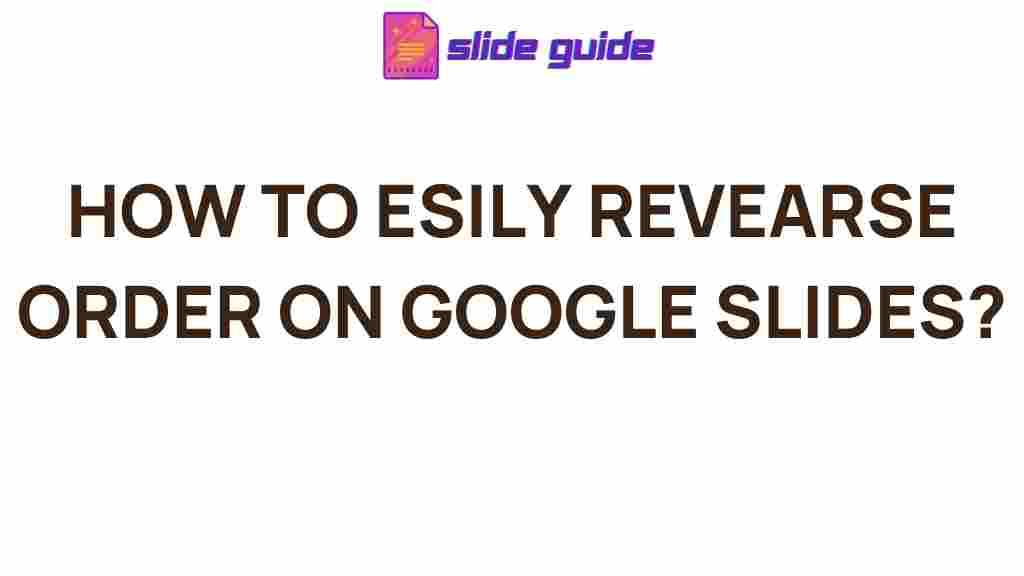 google-slides-reverse-order