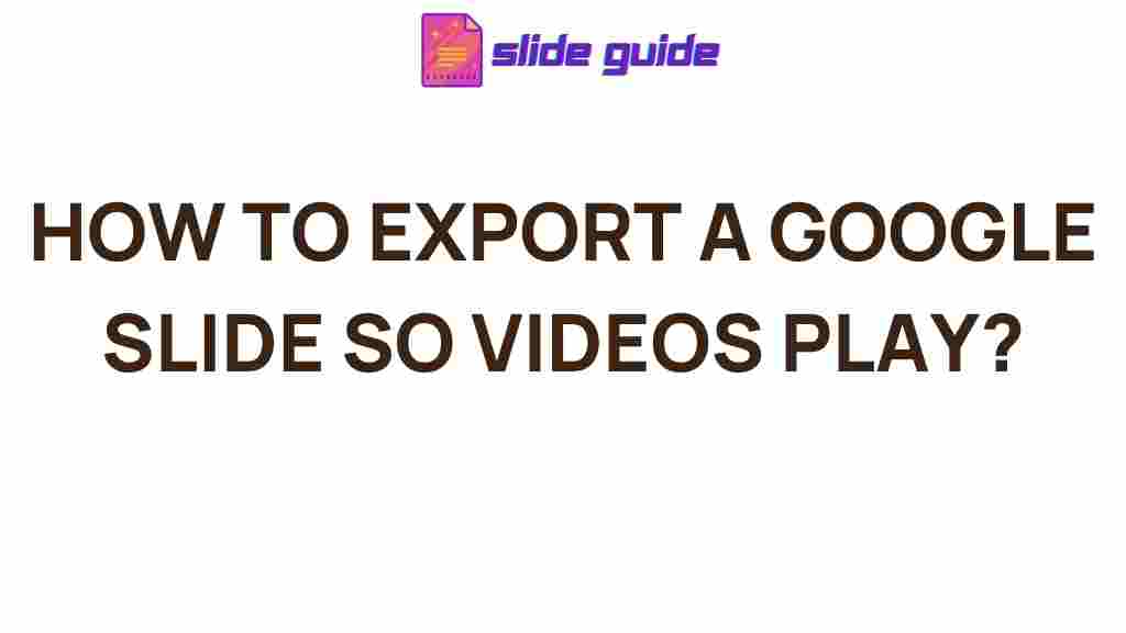 export-google-slides-videos