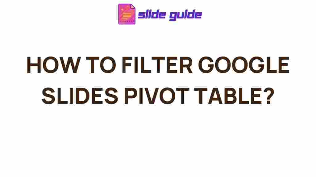 google-slides-pivot-table-tips