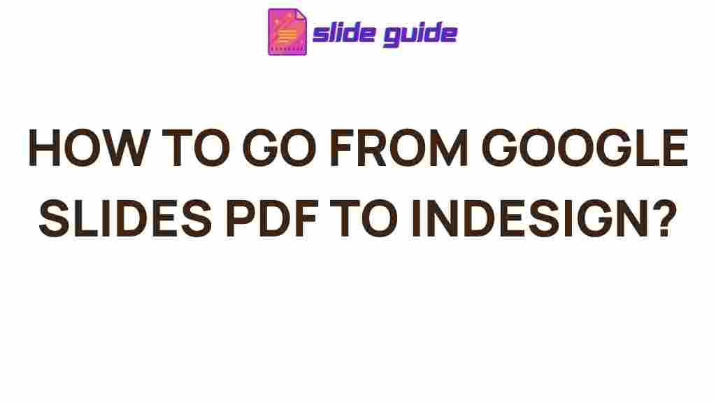 transform-google-slides-pdf-to-indesign